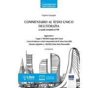 Commentario al testo unico dell'edilizia. La guida completa al TUE Aggiornata a: - Legge n. 105/2024 (Legge Salva Casa) - Linee di indirizzo e criteri interpretativi del DL Salva Casa 2025 - Decr...