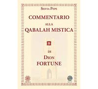 Libri Silvia Pepe - Commentario Alla Qabalah Mistica Di Dion Fortune