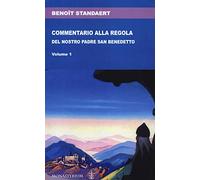 Commentario alla regola del nostro padre san Benedetto