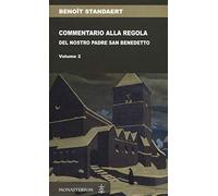 Commentario alla regola del nostro padre san Benedetto (Vol. 2)