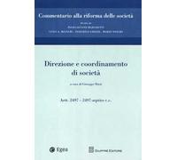 Commentario alla riforma delle società. Vol. 11: Direzione e coordinamento. Artt. 2497-2497-septies c.c..