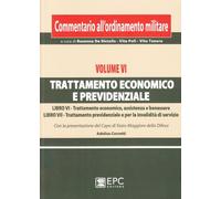Commentario all'ordinamento militare. Trattamento economico e previdenziale (Vol. 6)