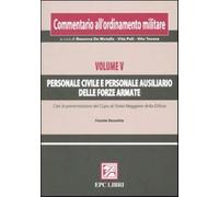 Commentario all'ordinamento militare. Vol. 5 - Personale civile e personal...