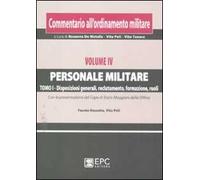 Commentario all'ordinamento militare. Vol. 51: Personale militare. Disposizioni generali, reclutamento, formazione, ruoli.