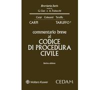 Commentario breve al codice di procedura civile - Carpi Federico, Taruffo ...