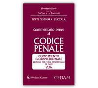Commentario breve al Codice penale. Complemento giurisprudenziale. Edizione per prove concorsuali ed esami 2016