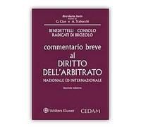 Commentario breve al diritto dell'arbitrato nazionale ed internazionale