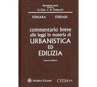 Commentario breve alle leggi in materia di edilizia e urbanistica