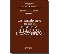 Commentario breve alle leggi su proprietà intellettuale e concorrenza. Con CD-ROM