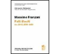 Commentario del Codice Civile. Art. 2043-2059. Fatti illeciti. Supplemento