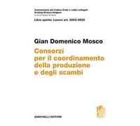 Commentario del codice civile. ART. 2602/2620. Consorzi per il coordinamento della produzione e degli scambi