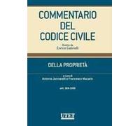 Commentario del Codice civile. Della Proprietà. Vol. 2: Artt. 869-1099 c.c.
