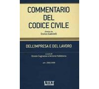Commentario del codice civile. Dell'impresa e del lavoro. Artt. 2060-2098