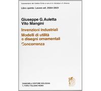 Commentario del codice civile. Invenzioni industriali e concorrenza. Artt. 2584-2601