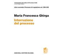 Commentario del codice di procedura civile. Interruzione. Art. 299-305