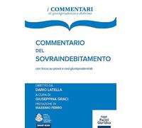 Commentario del sovraindebitamento con focus su prassi e casi giurisprudenziali