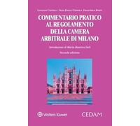Commentario pratico al regolamento della camera arbitrale di milano