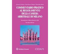 Commentario pratico al regolamento della camera arbitrale di Milano