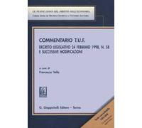 Commentario T.U.F.: artt. 1-101-artt. 101 bis-216, artt. 1-43