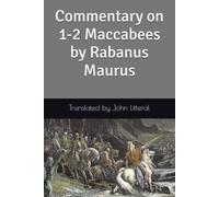 Commentary on 1-2 Maccabees by Rabanus Maurus