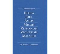 Commentary On Hosea Joel Amos Micah Zephaniah Zechariah Malachi