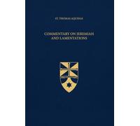 Commentary on Jeremiah and Lamentations (Latin-English Edition): Opera Omnia, Volume 31