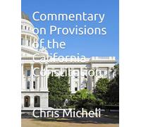 Commentary on Provisions of the California Constitution