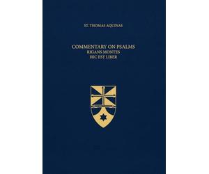 Commentary on Psalms, Rigans Montes, Hic est Liber (Latin-English Edition): Opera Omnia, Volume 29