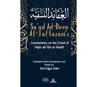 Sa'ad Ad-Deen At-Tafta Commentary on the Creed of Najm ad-Din al-Na (Tascabile)