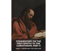 Commentary on the First Epistle to the Corinthians, Part II: 1 Corinthians 11:2-16