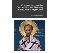 Commentary on the Gospel of St Matthew by Saint John Chrysostom (Tascabile)