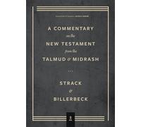 Commentary on the New Testament from the Talmud and Midrash: Mark Through Acts (2)