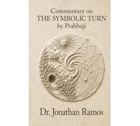 Commentary on The Symbolic Turn by Prabhuji