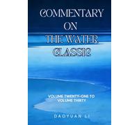 Commentary on the Water Classic: Volume Twenty-One to Volume Thirty