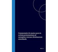 Commentatio de Musica Sacra in Ecclesia Protestantium AD Exemplum Veterum Christianorum Emendanda