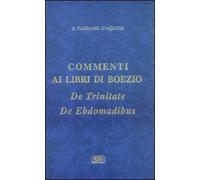 Commenti ai libri di Boezio «De trinitate», «De ebdomadibus»
