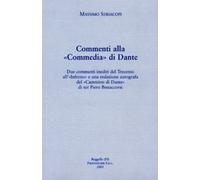 Commenti alla "Commedia" di Dante. Due commenti inediti del Trecento all'Inferno e una redazione