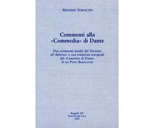 Commenti alla "Commedia" di Dante. Due commenti inediti del Trecento all'Inferno e una redazione