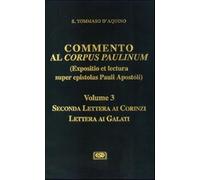 Commento al Corpus Paulinum (expositio et lectura super epistolas Pauli ap...