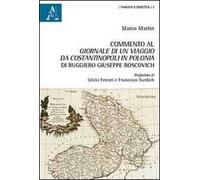 Commento al Giornale di un viaggio da Costantinopoli in Polonia di Ruggiero Giuseppe Boscovich