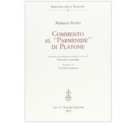 Commento al «Parmenide» di Platone [Jul 17, 2017] Ficino, Marsilio; Lazzarin, Fr
