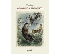 Commento Al Pentateuco - Liuzzi Marco - 2022 - Edizioni del Faro