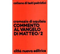 Commento al Vangelo di Matteo. Trattati 38-59 (Vol. 2)