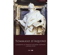 Commento al Vangelo di san Giovanni. Testo latino a fronte. Vol. 2: Capitoli 10-21.