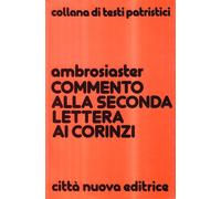 Commento alla 2ª Lettera ai corinzi - Ambrosiaster