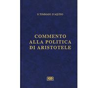 Commento alla «Politica» di Aristotele