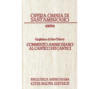 Commento ambrosiano al Cantico dei cantici - Guglielmo di Saint-Thierry