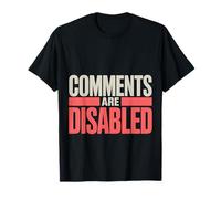 Comments Are Disabled Meme sul Sarcasmo su Internet |- Maglietta