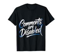 Comments Are Disabled Meme sul Sarcasmo su Internet - Maglietta