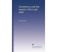 Commerce and the empire, 1914 and after. 2